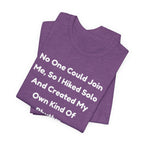 No One Could Join Me Solo Hiking T‑Shirt