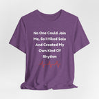 No One Could Join Me Solo Hiking T‑Shirt