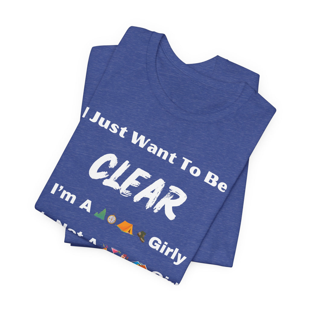 Just Want To Be CLEAR Hiking T-Shirt