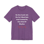 No One Could Join Me Solo Hiking T‑Shirt