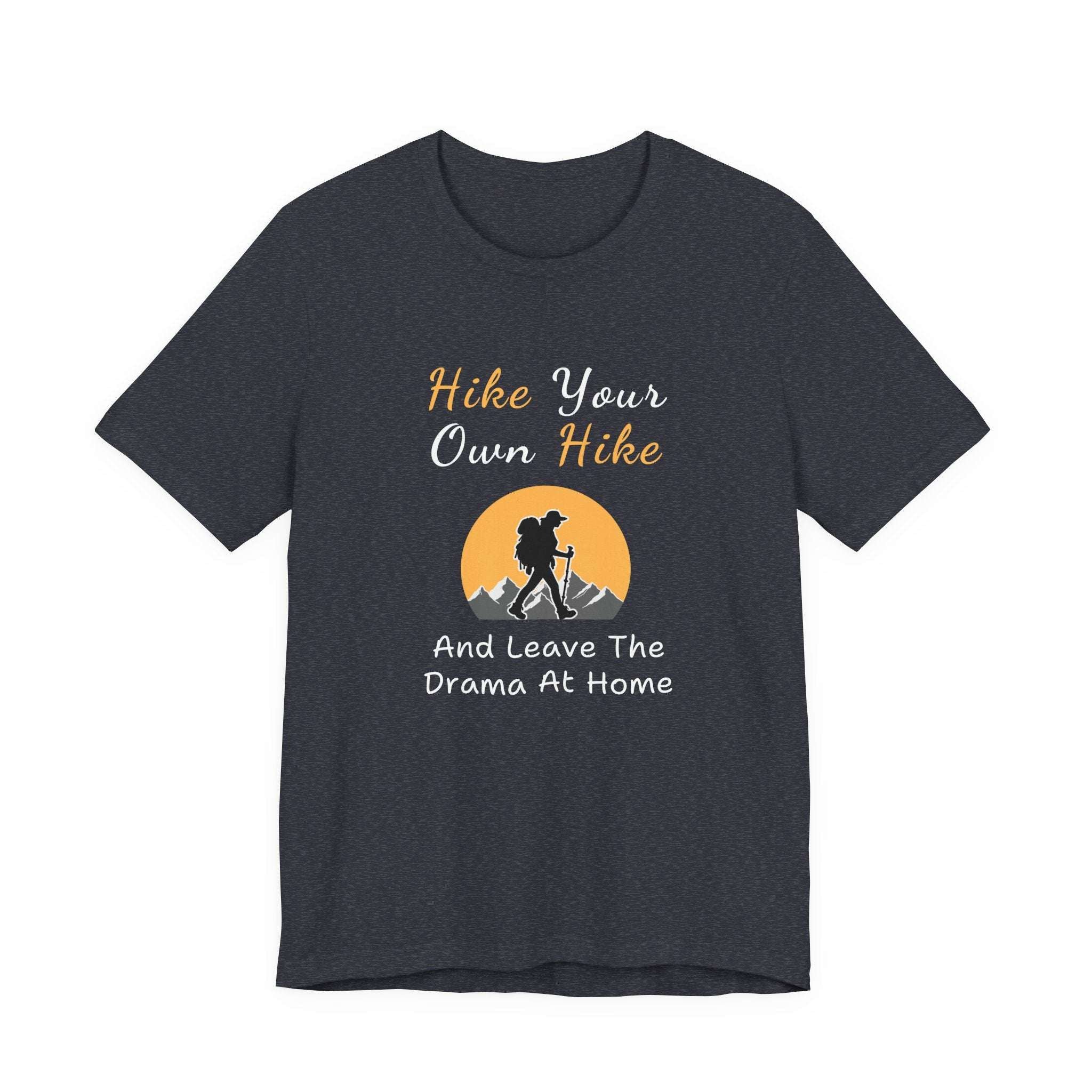Hike Your Own Hike T‑Shirt