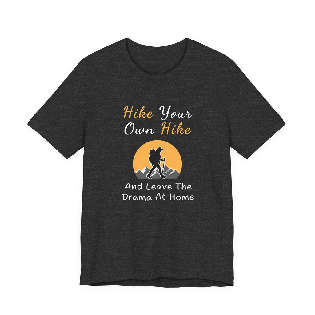 Hike Your Own Hike T‑Shirt
