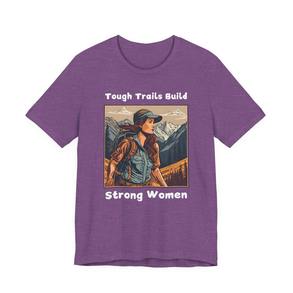Tough Trails Build Strong Women T-Shirt