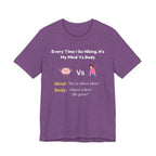 Mind Vs Body Hiking Humor T‑Shirt