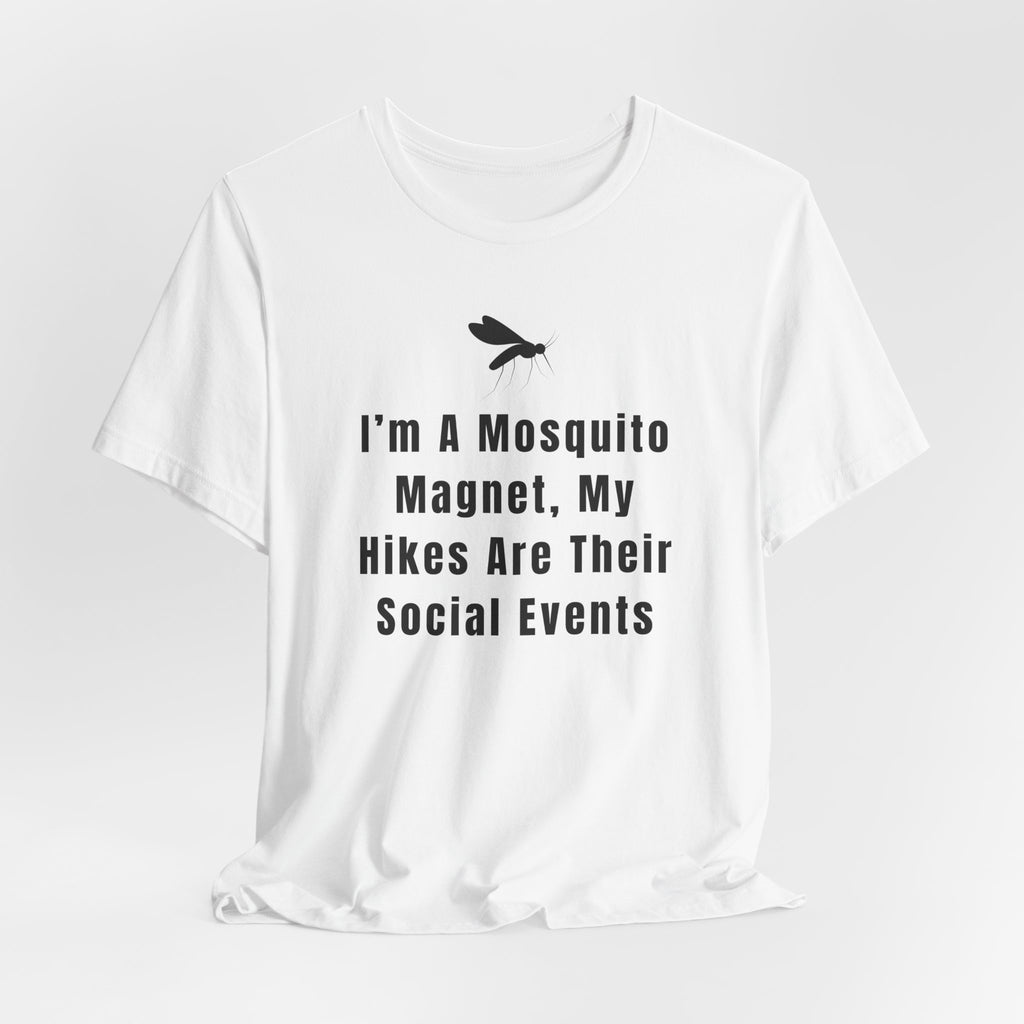 I’m A Mosquito Magnet T-Shirt