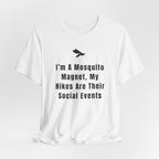 I’m A Mosquito Magnet T-Shirt