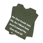 No One Could Join Me Solo Hiking T‑Shirt