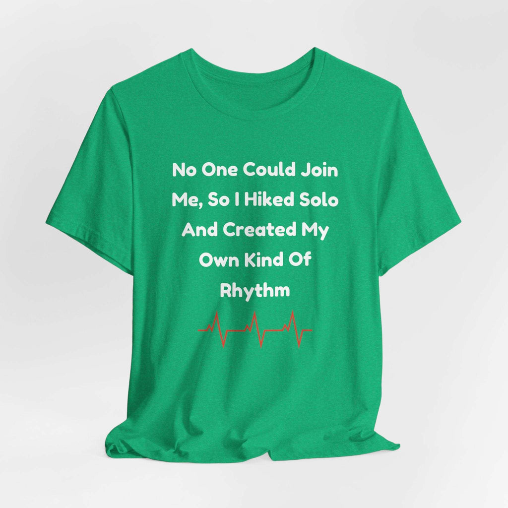 No One Could Join Me Solo Hiking T‑Shirt