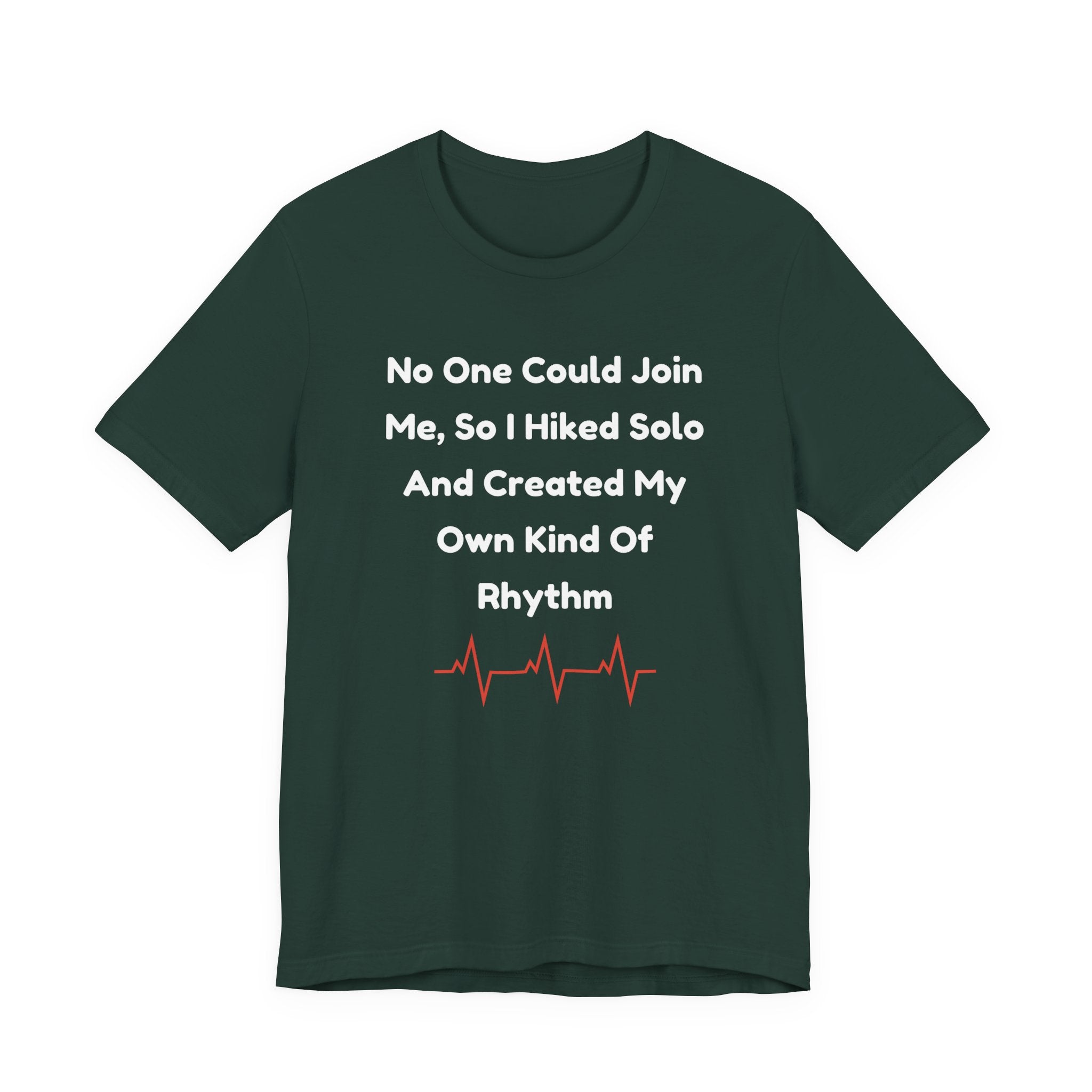 No One Could Join Me Solo Hiking T‑Shirt