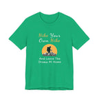 Hike Your Own Hike T‑Shirt