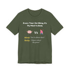 Mind Vs Body Hiking Humor T‑Shirt