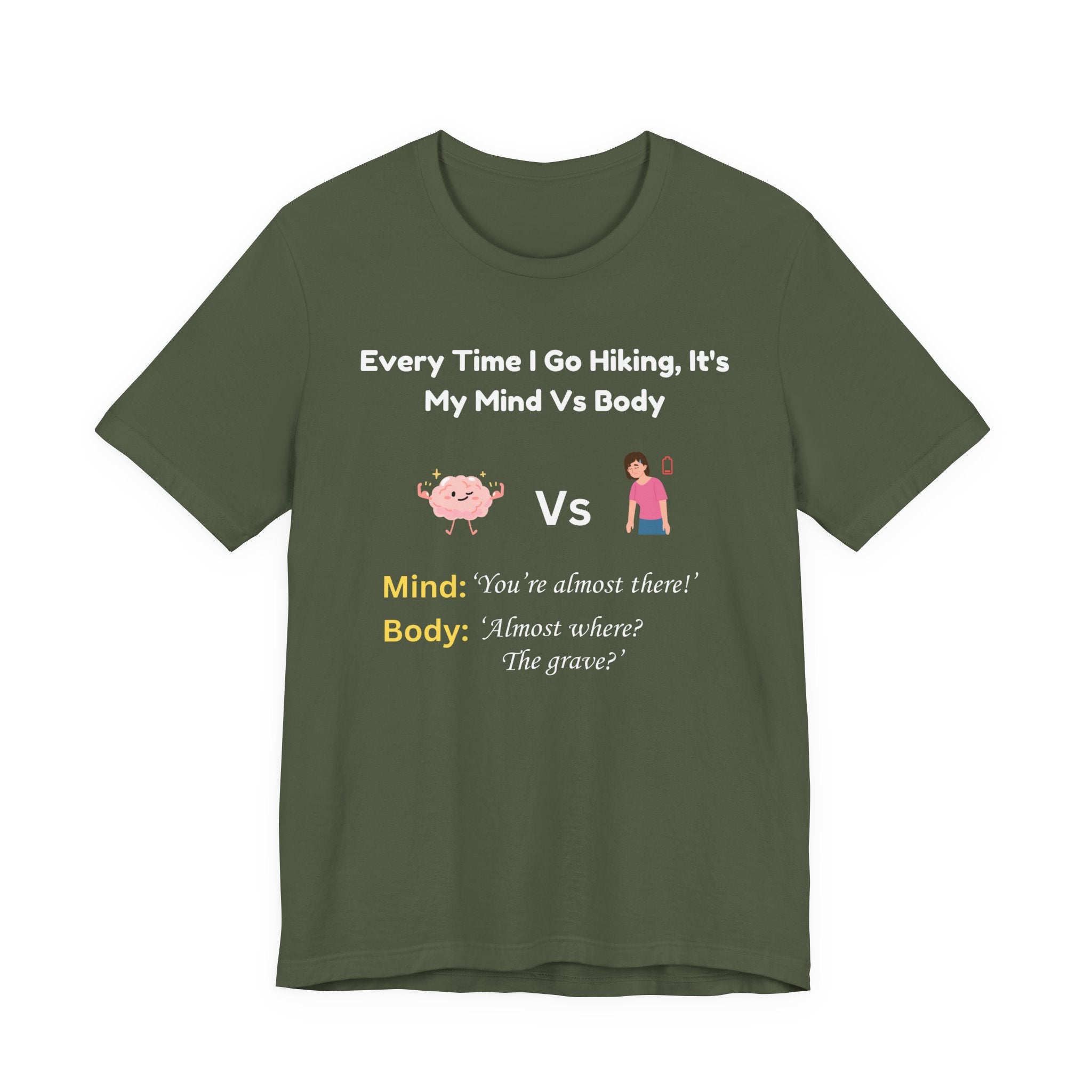 Mind Vs Body Hiking Humor T‑Shirt