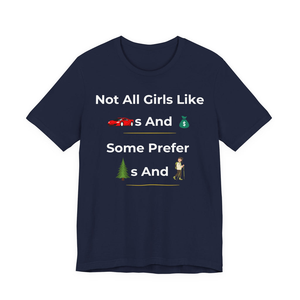 Not All Girls Like Cars And Money T-Shirt