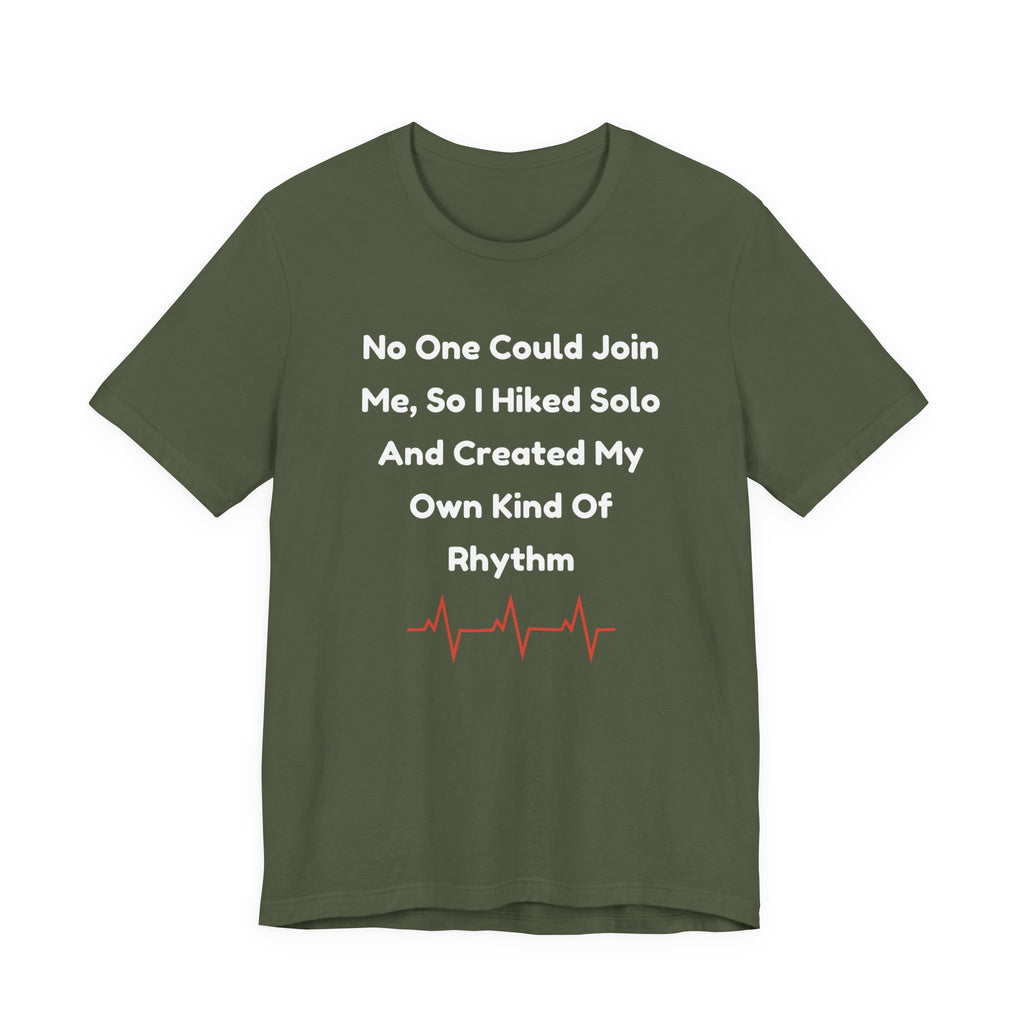 No One Could Join Me Solo Hiking T‑Shirt