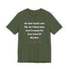 No One Could Join Me Solo Hiking T‑Shirt