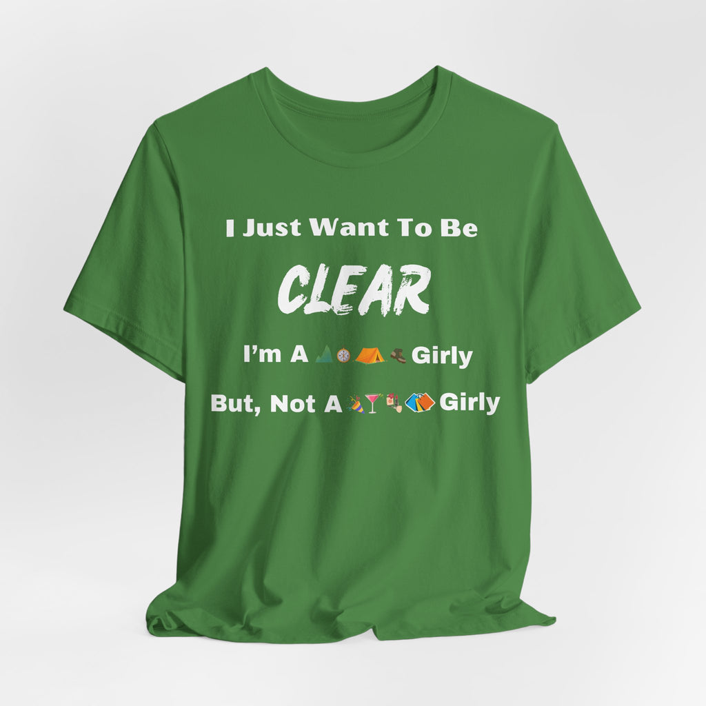 Just Want To Be CLEAR Hiking T-Shirt