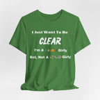 Just Want To Be CLEAR Hiking T-Shirt