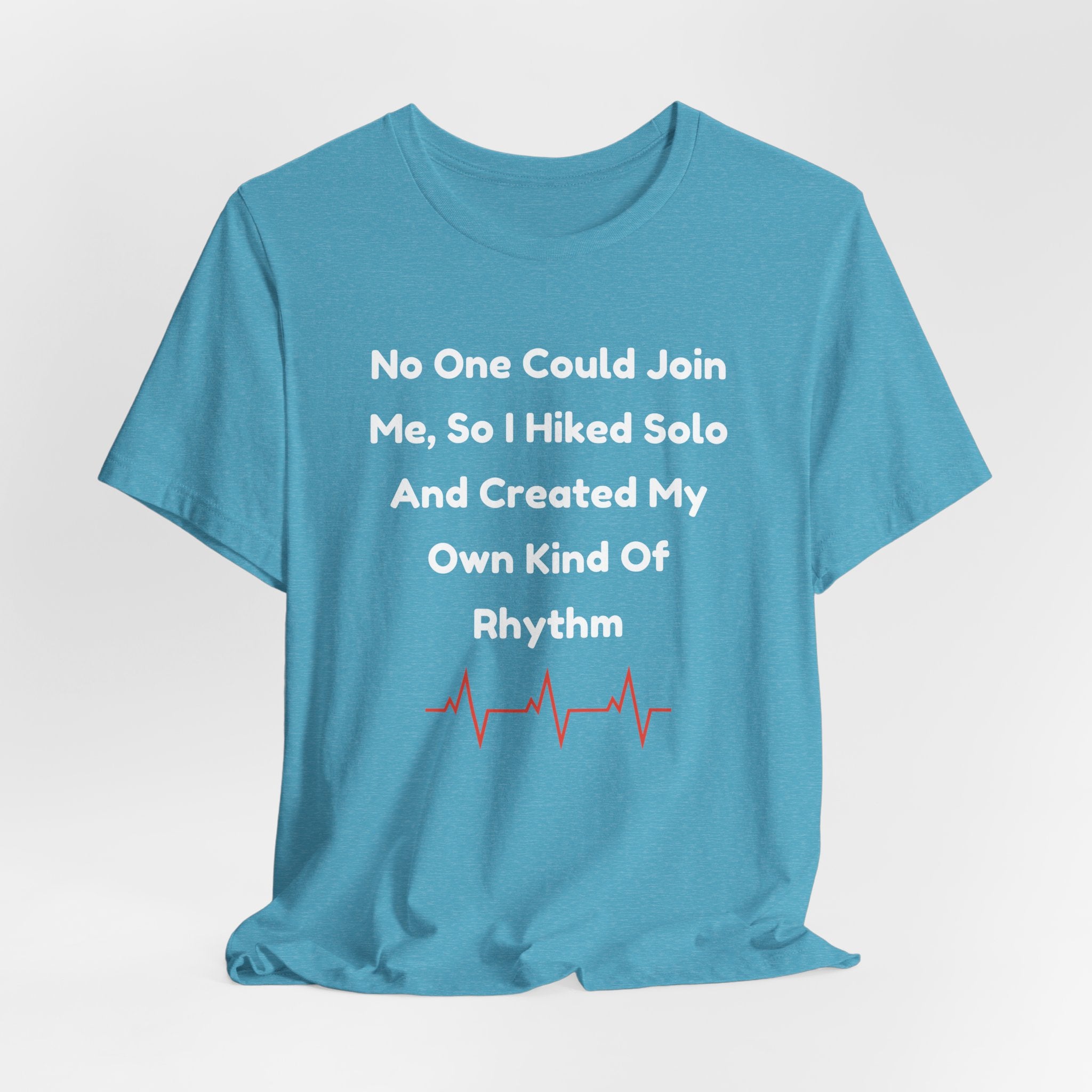 No One Could Join Me Solo Hiking T‑Shirt