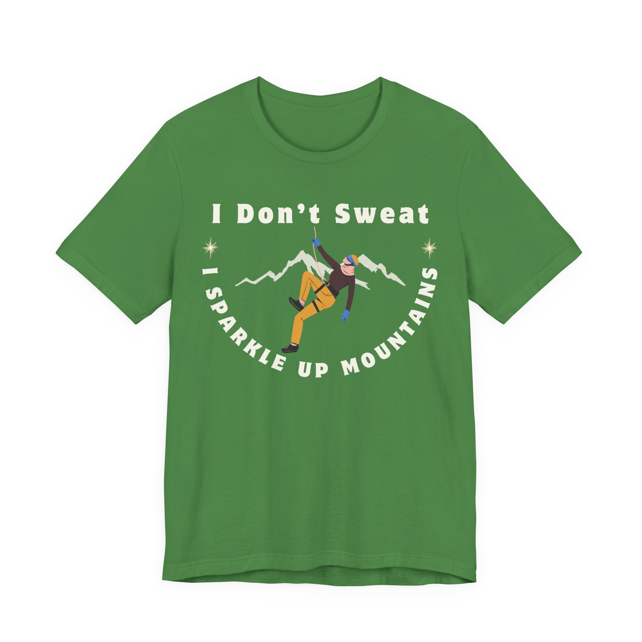 I Don’t Sweat, I Sparkle Up Mountains T-Shirt