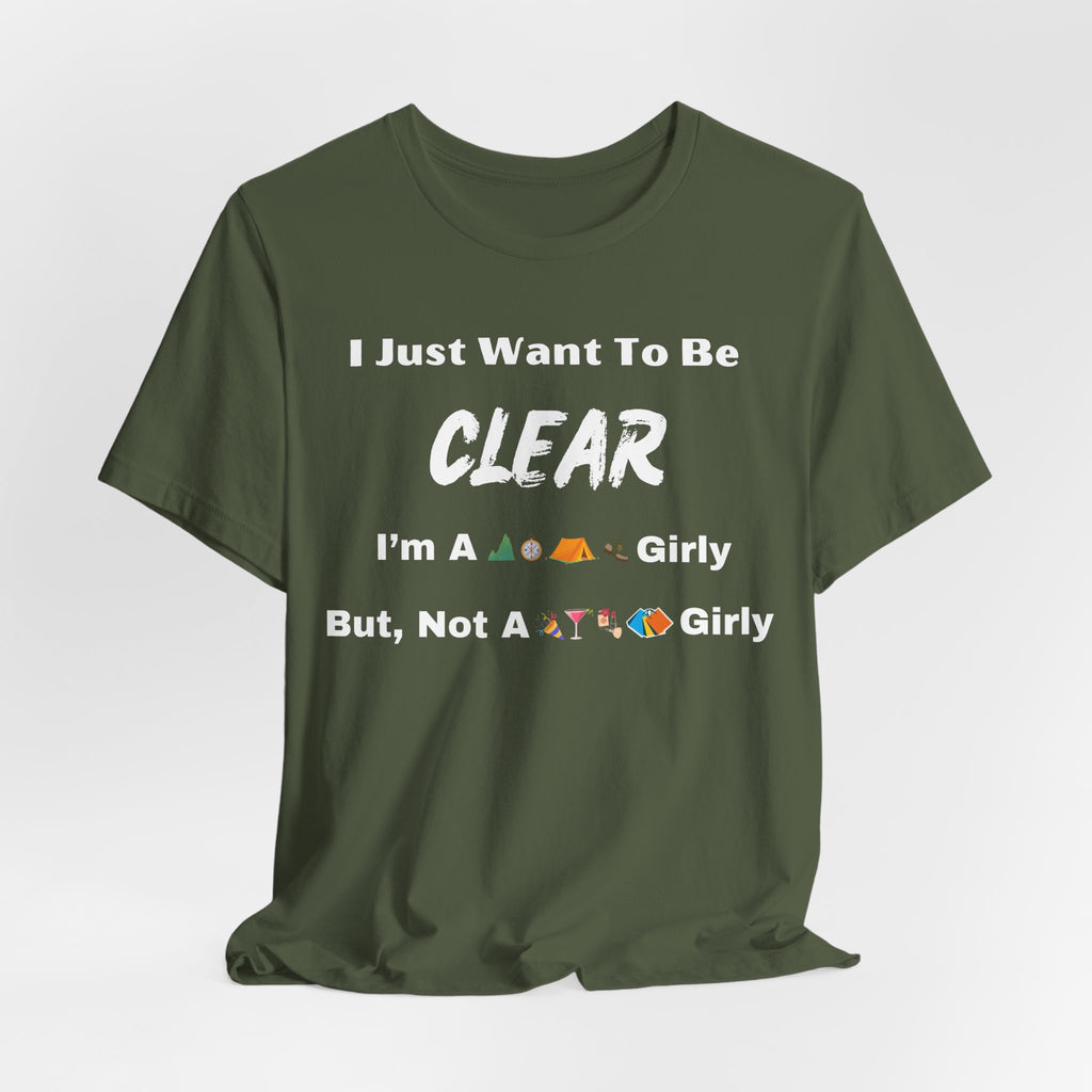 Just Want To Be CLEAR Hiking T-Shirt