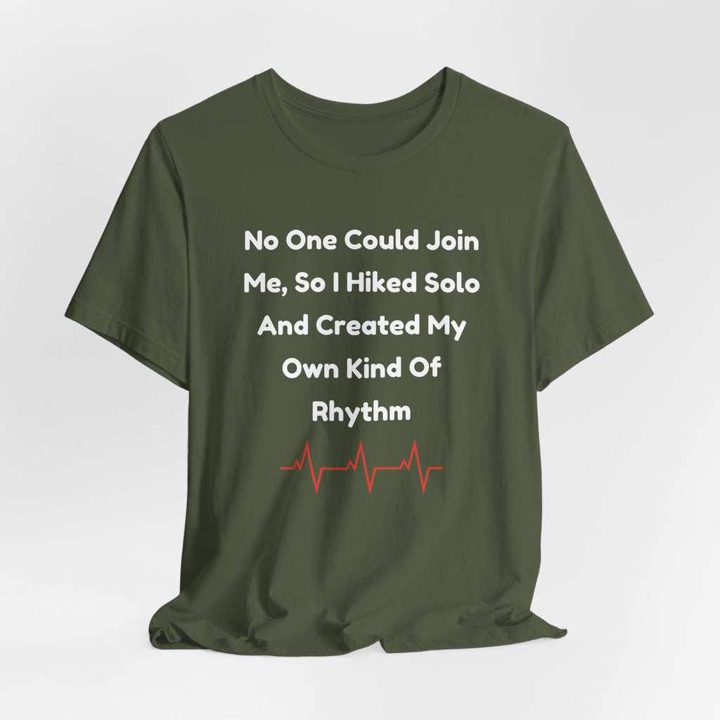 No One Could Join Me Solo Hiking T‑Shirt