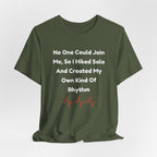 No One Could Join Me Solo Hiking T‑Shirt