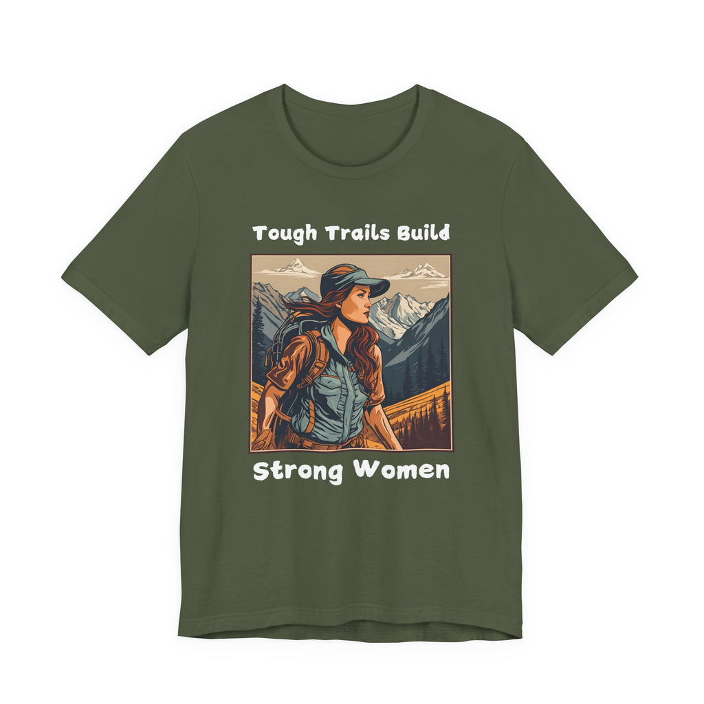 Tough Trails Build Strong Women T-Shirt