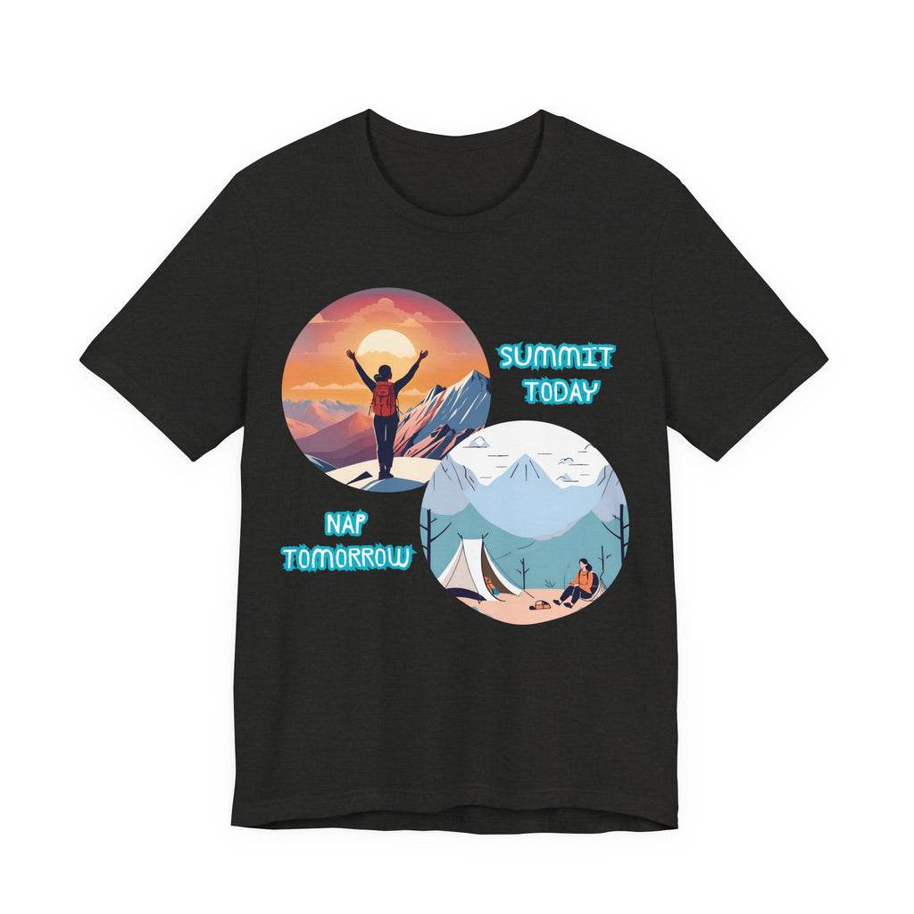 Summit Today, Nap Tomorrow T-Shirt