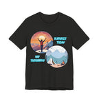 Summit Today, Nap Tomorrow T-Shirt