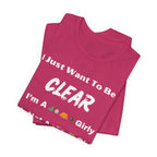 Just Want To Be CLEAR Hiking T-Shirt