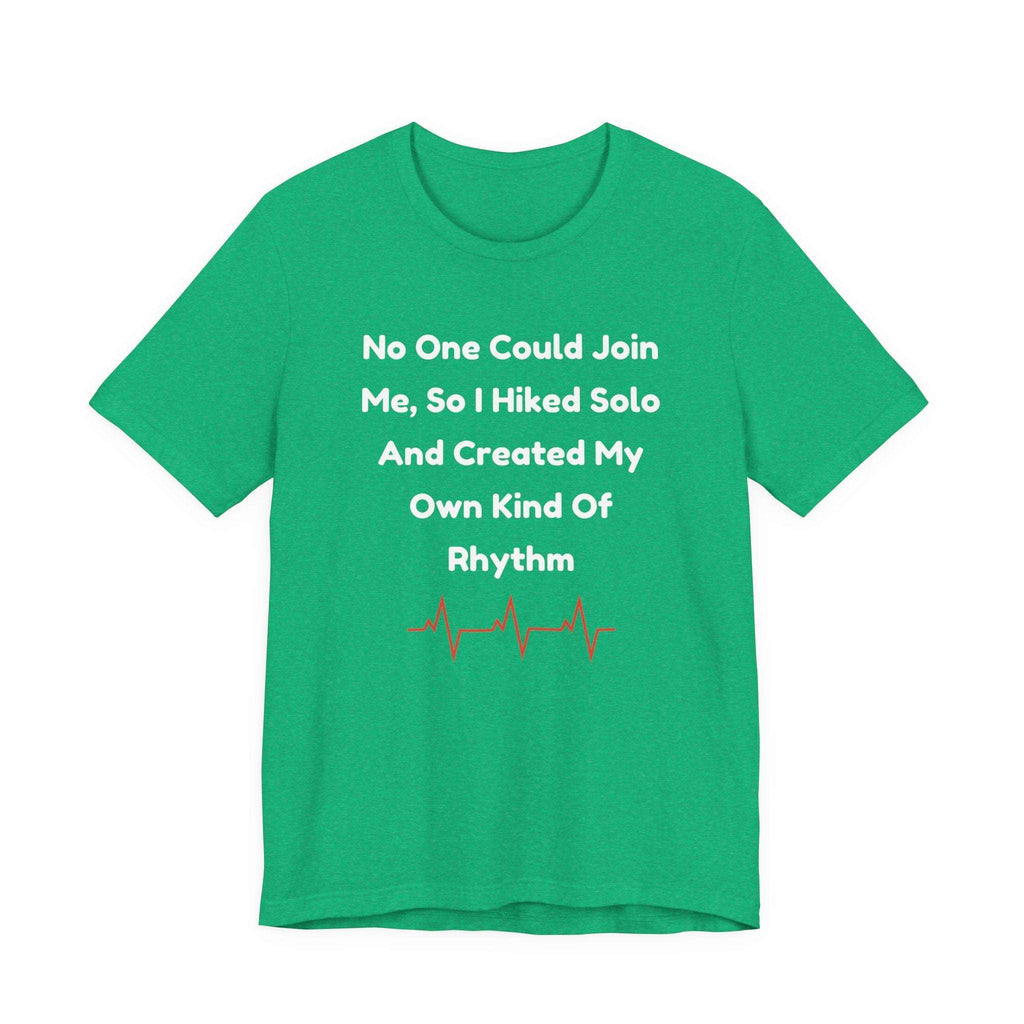 No One Could Join Me Solo Hiking T‑Shirt