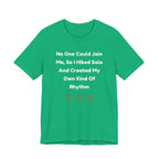 No One Could Join Me Solo Hiking T‑Shirt