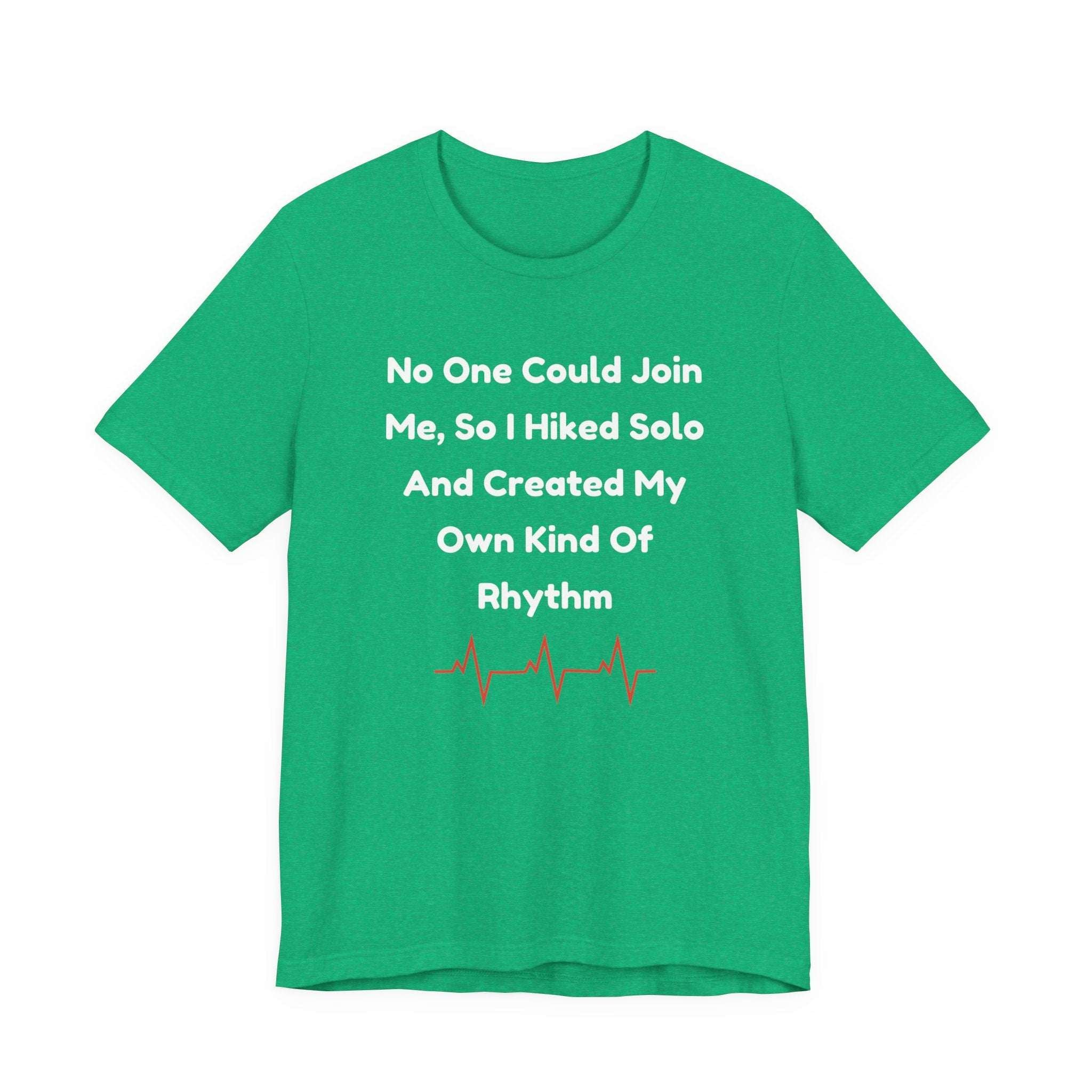 No One Could Join Me Solo Hiking T‑Shirt