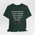 No One Could Join Me Solo Hiking T‑Shirt