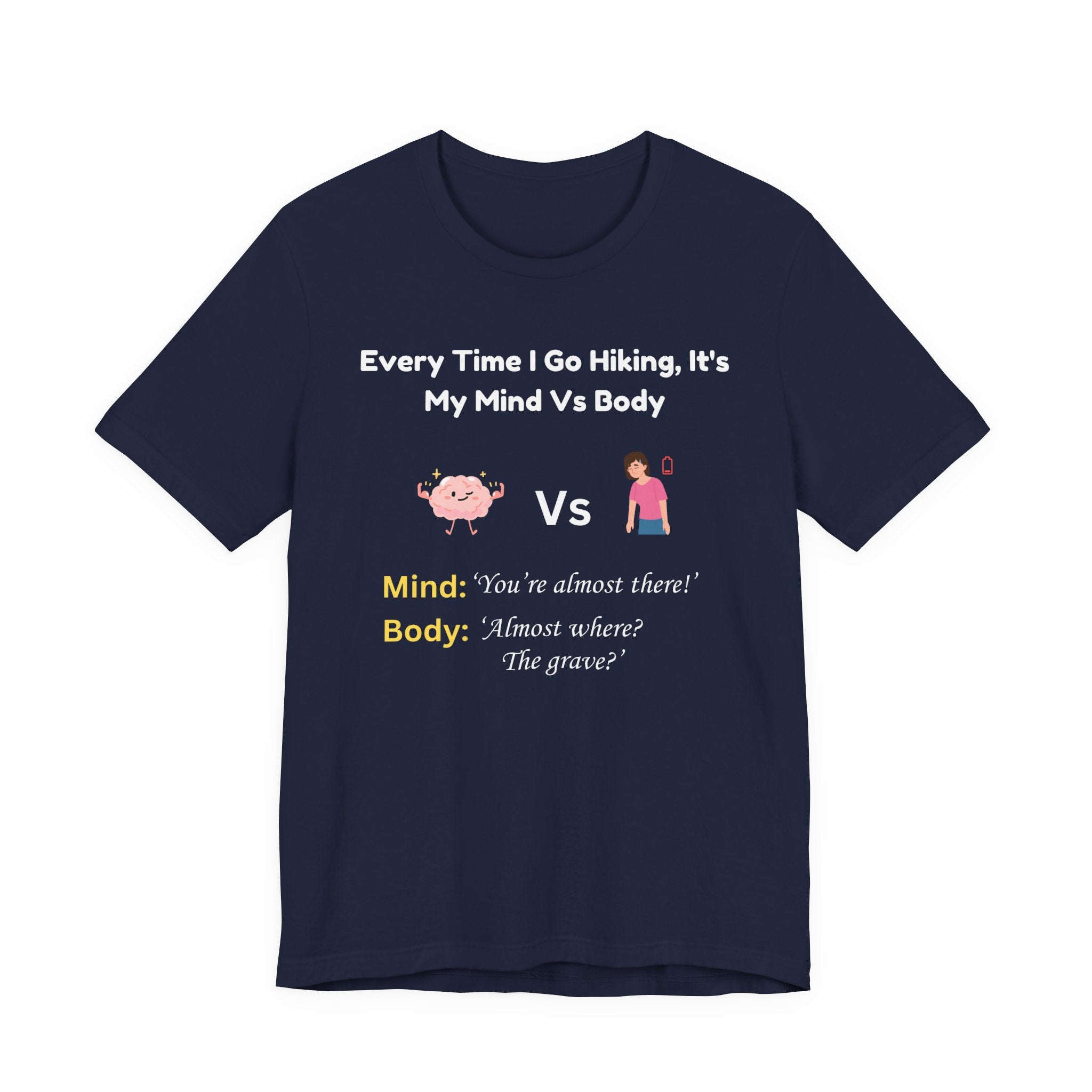 Mind Vs Body Hiking Humor T‑Shirt