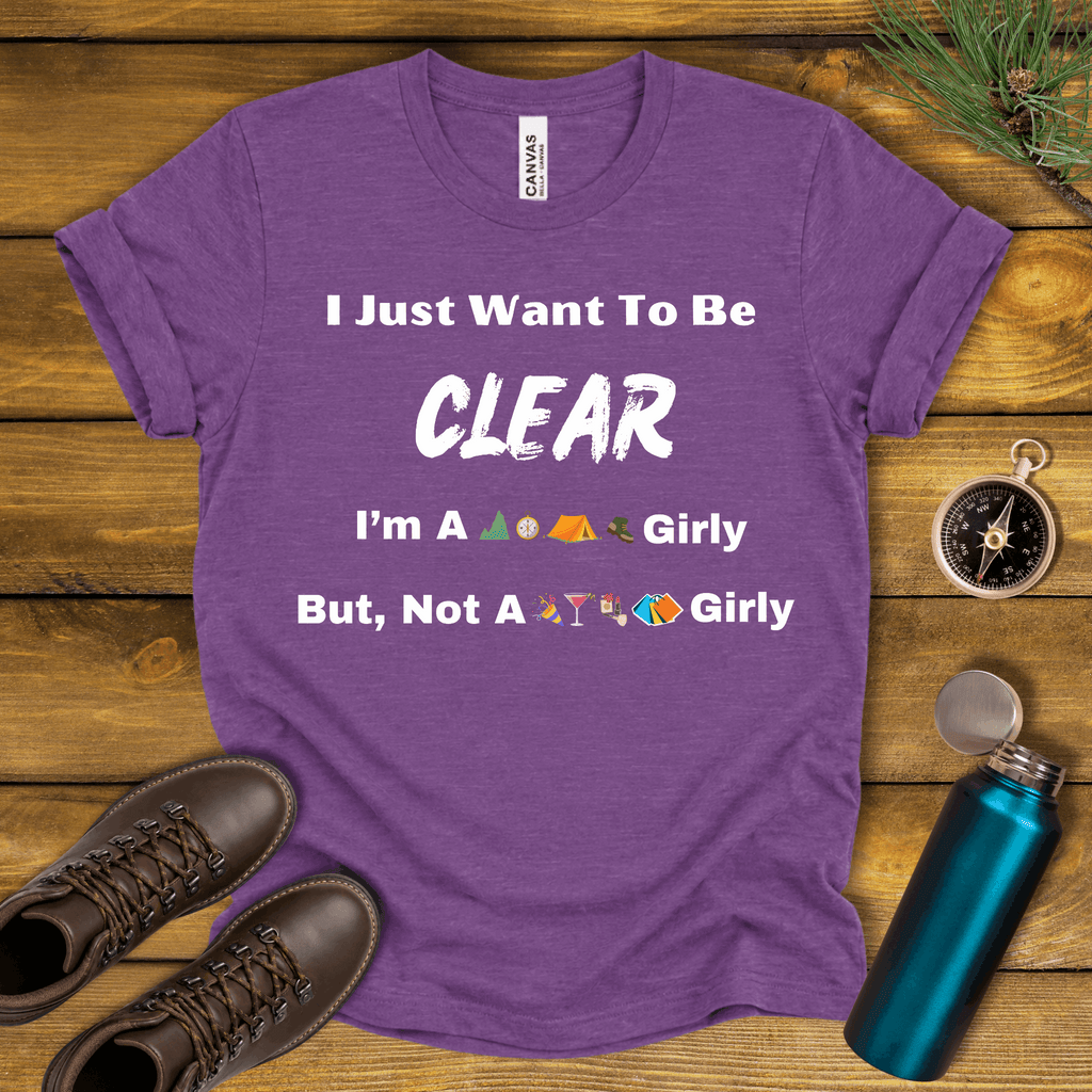 Just Want To Be CLEAR Hiking T-Shirt