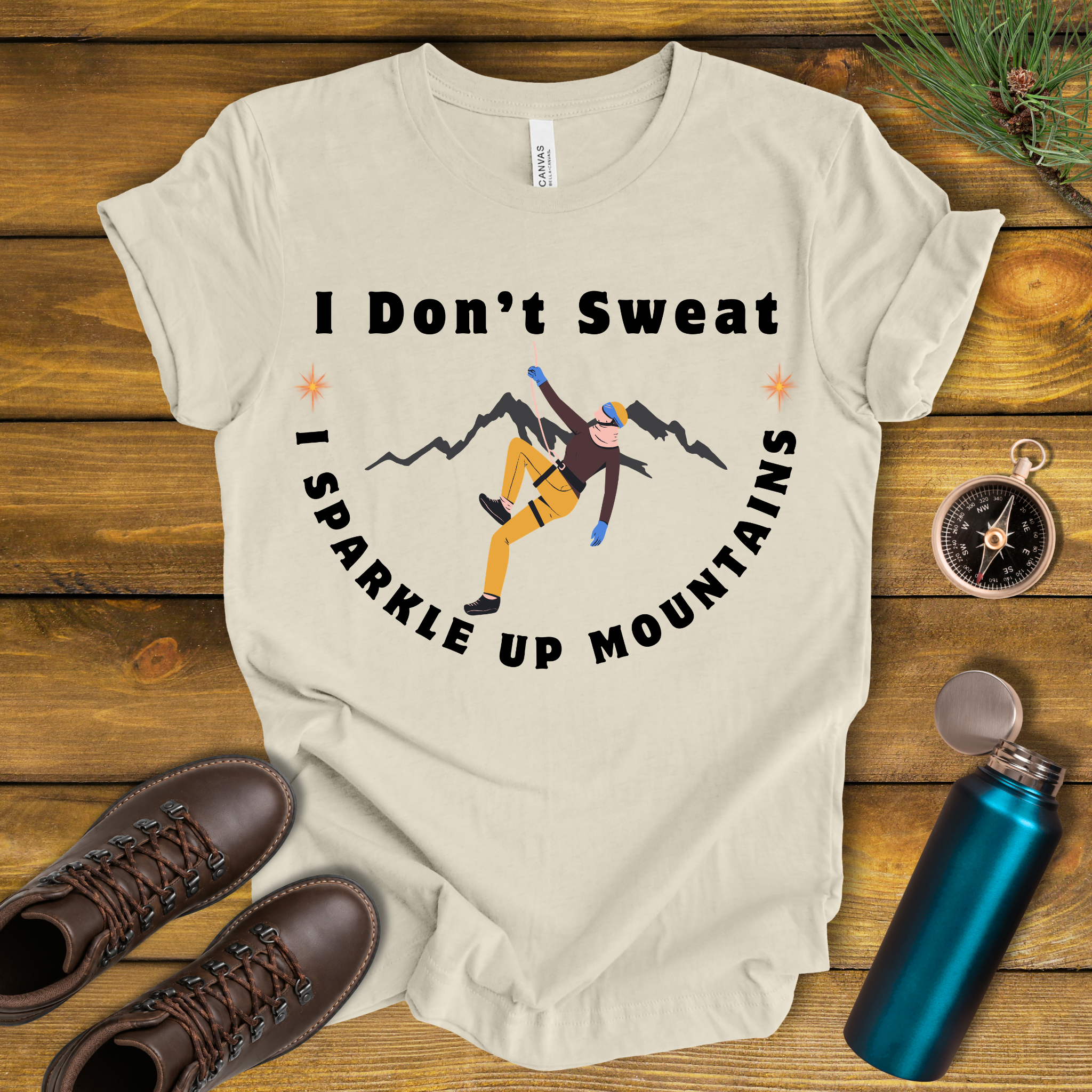 I Don’t Sweat, I Sparkle Up Mountains T-Shirt