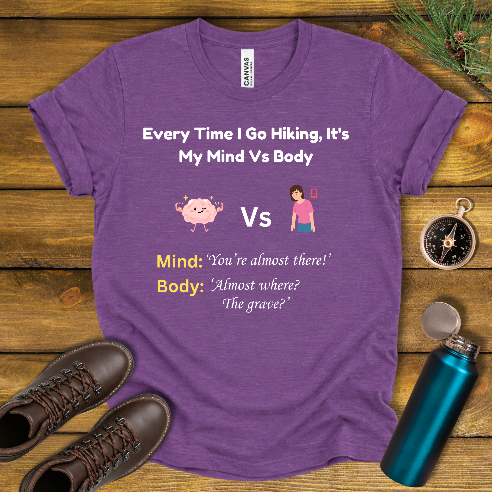 Mind Vs Body Hiking Humor T‑Shirt