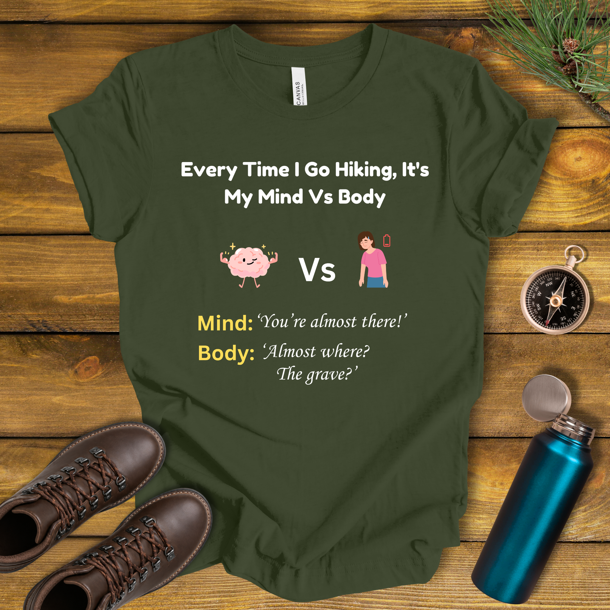 Mind Vs Body Hiking Humor T‑Shirt
