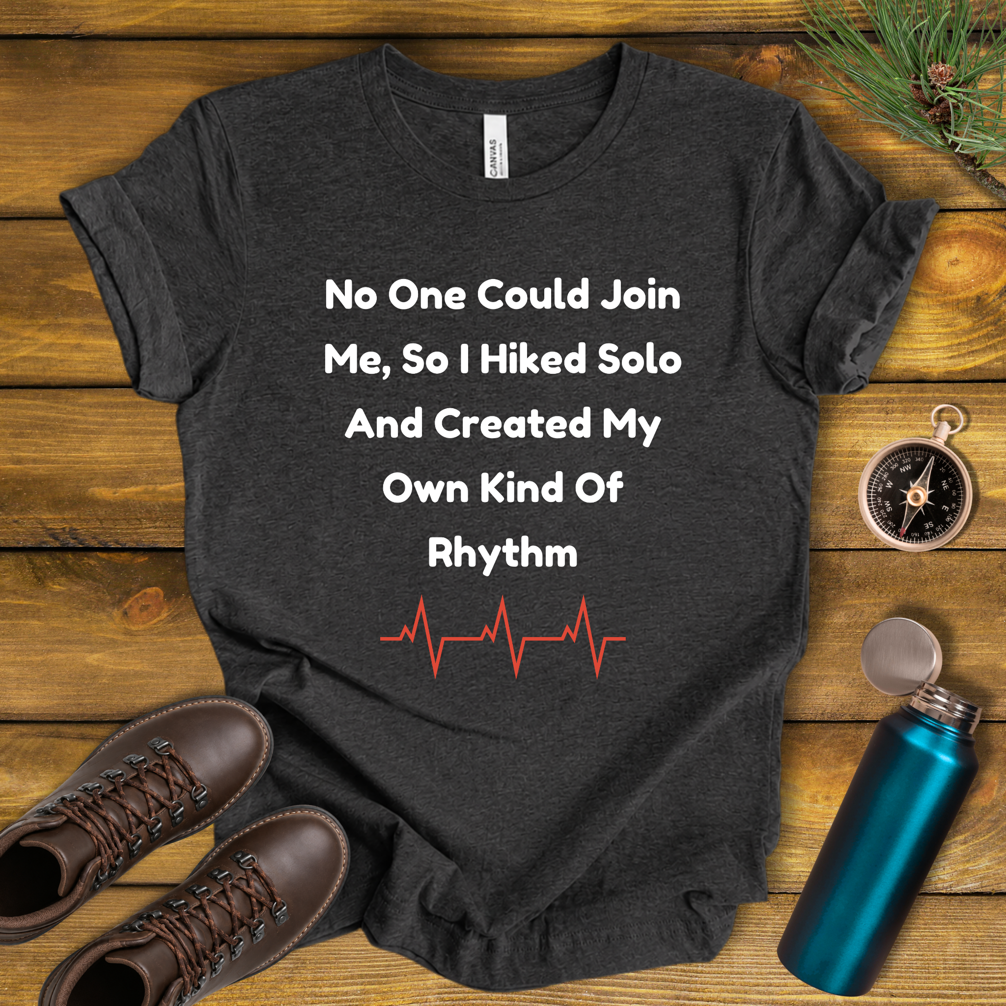 No One Could Join Me Solo Hiking T‑Shirt