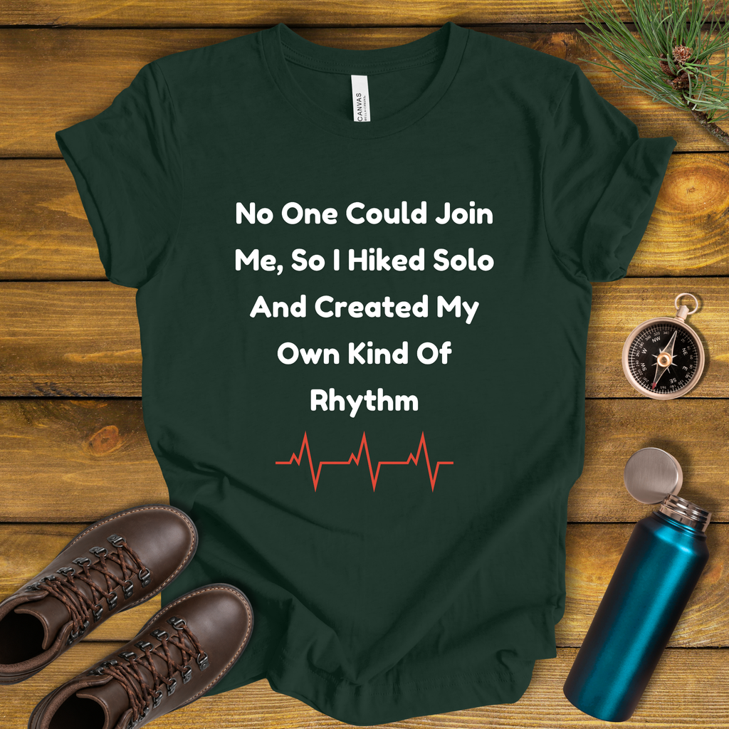 No One Could Join Me Solo Hiking T‑Shirt