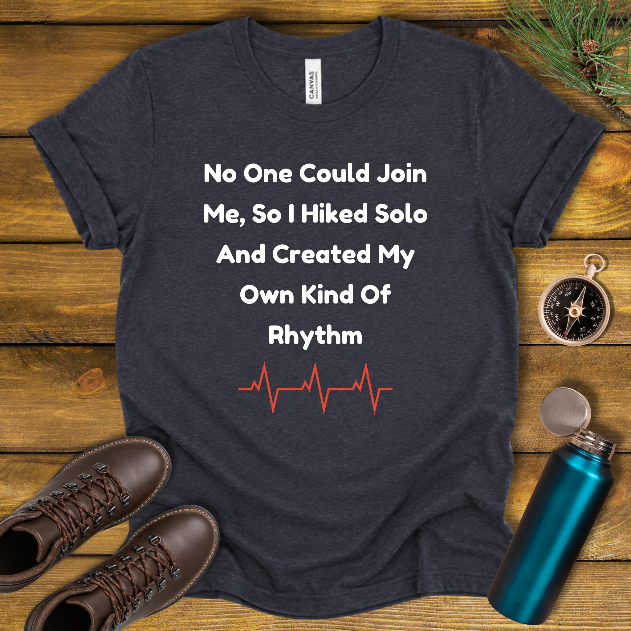 No One Could Join Me Solo Hiking T‑Shirt