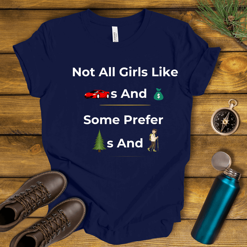Not All Girls Like Cars And Money T-Shirt