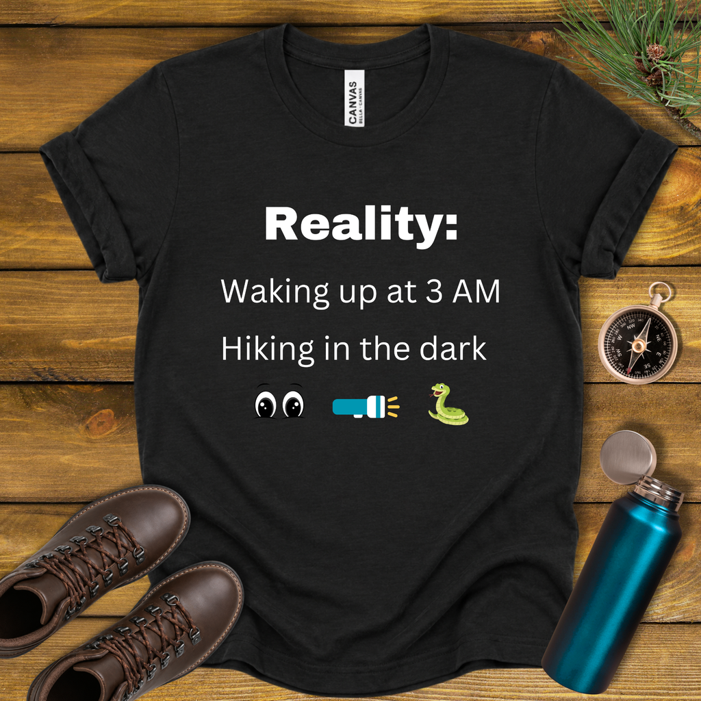 Waking up at 3 AM Hiking T-Shirt
