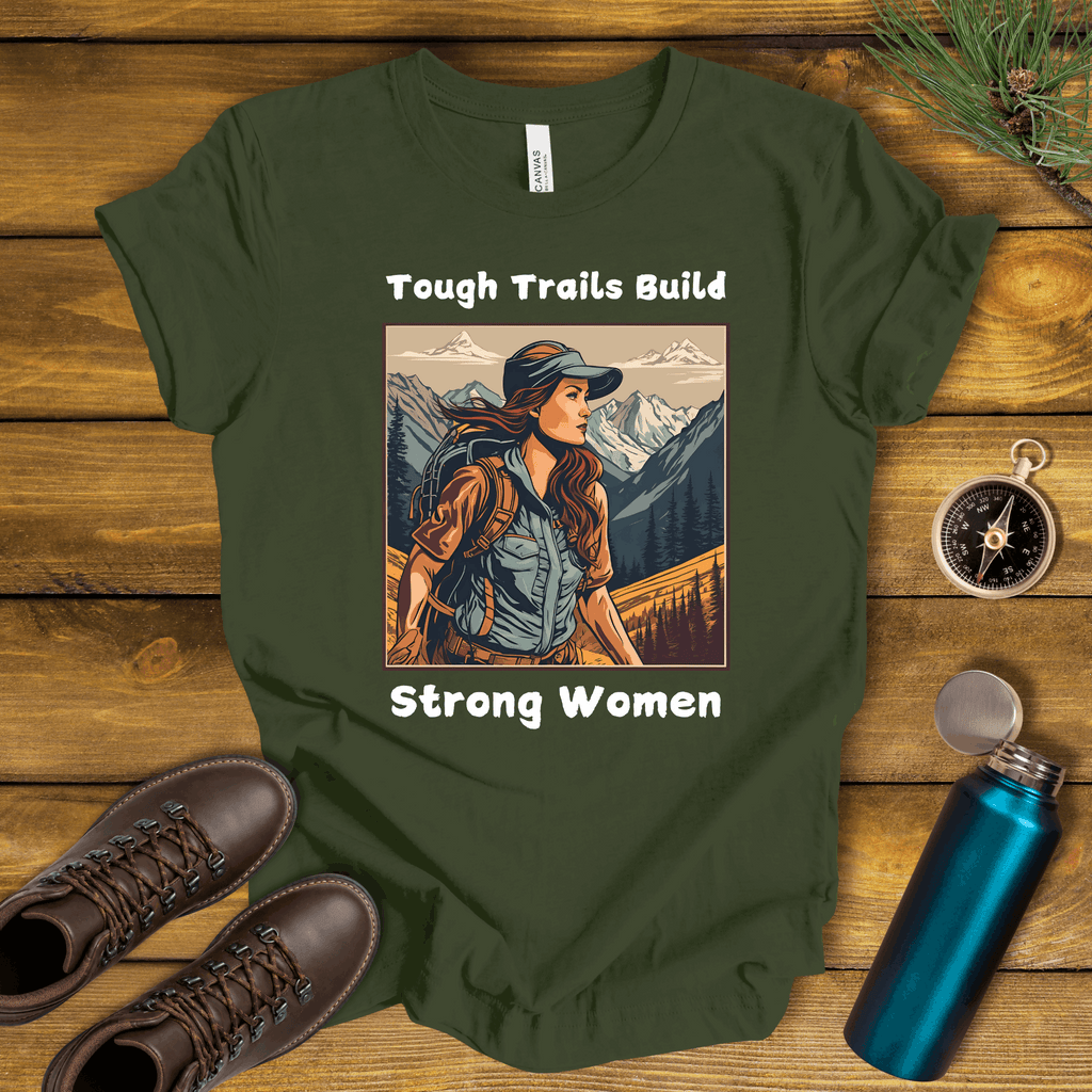 Tough Trails Build Strong Women T-Shirt