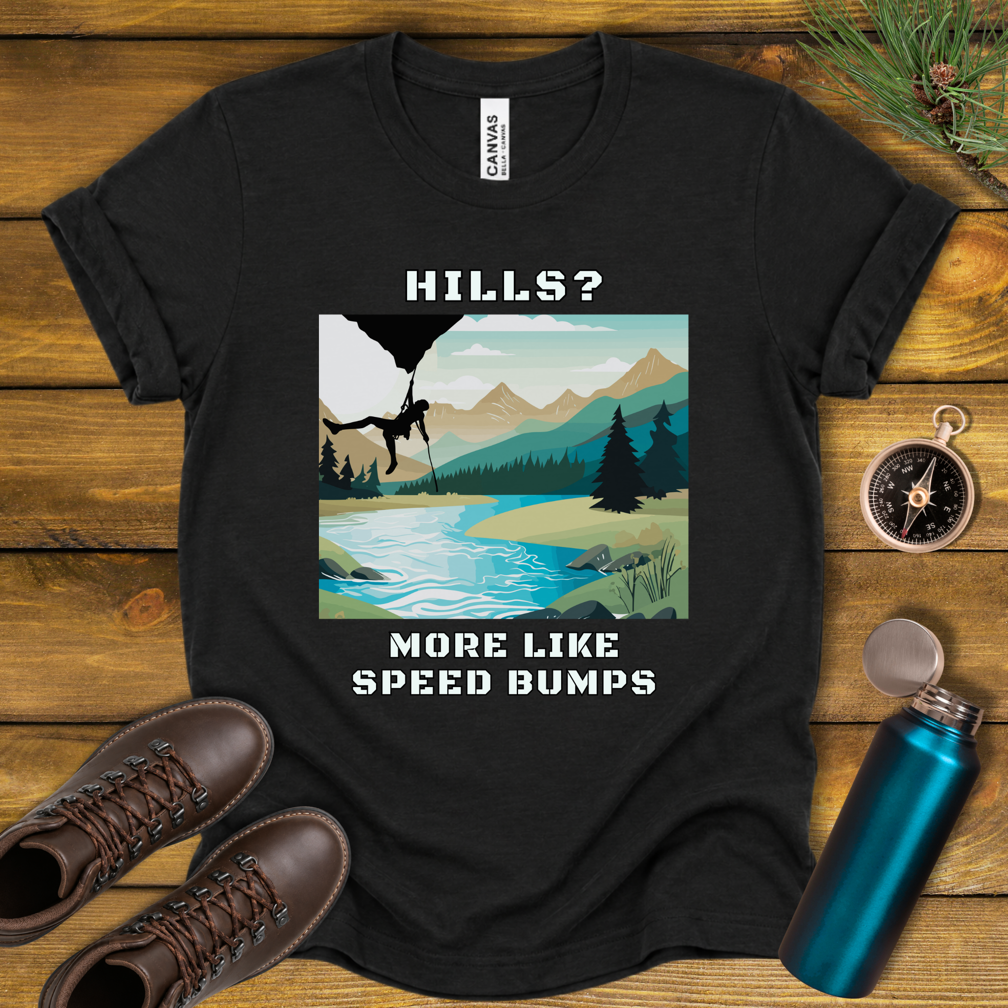 Hills? More Like Speed Bumps T-Shirt