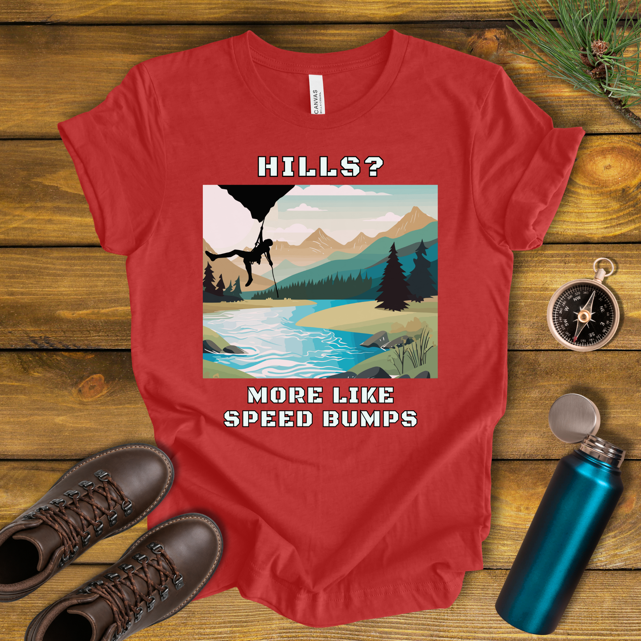 Hills? More Like Speed Bumps T-Shirt