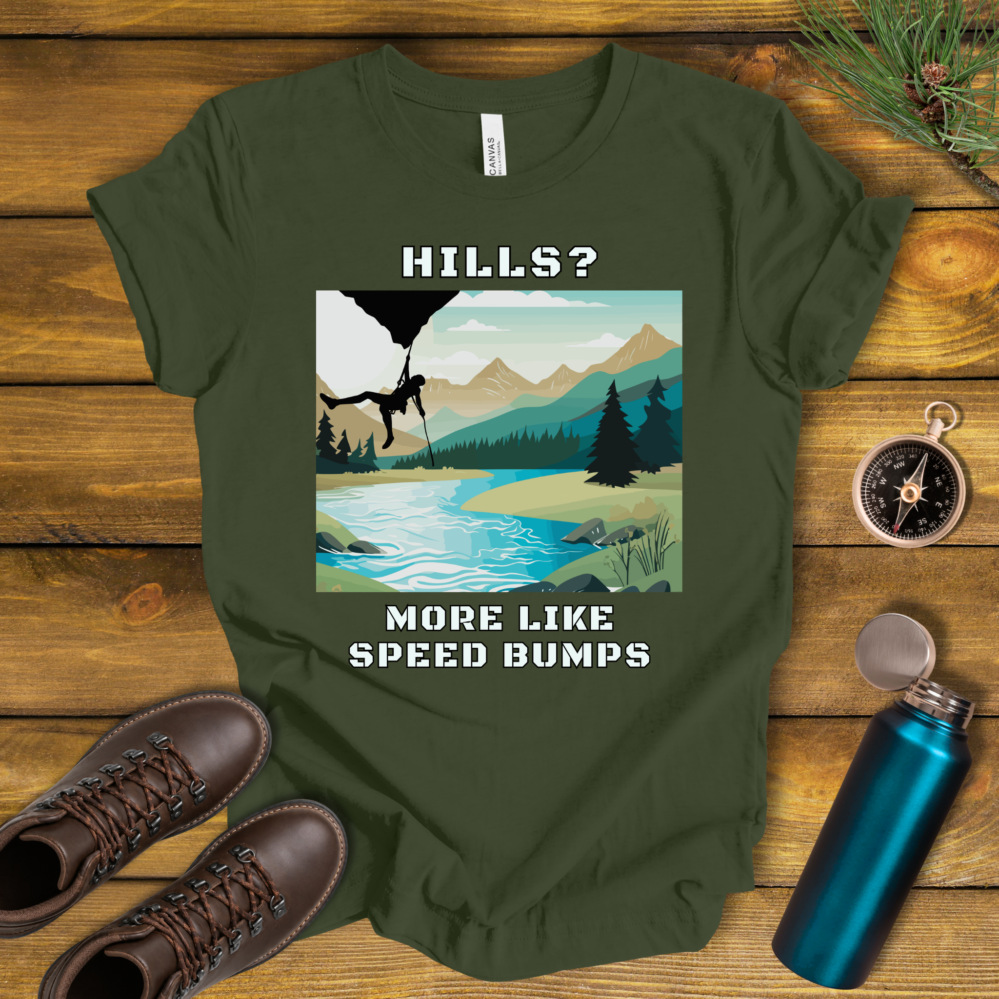 Hills? More Like Speed Bumps T-Shirt